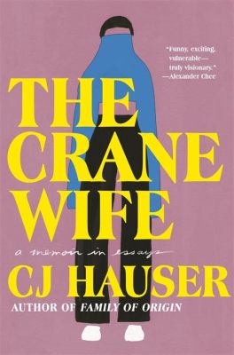  The Crane Wife! A Tale of Love, Sacrifice, and the Unfathomable Nature of Happiness